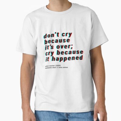 Because It Happened Unus Annus T-shirt