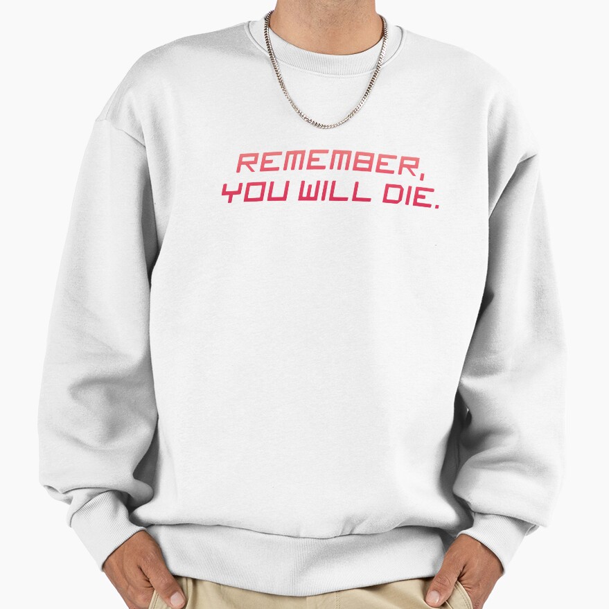 Remember You Will Die Sweatshirt - Image 2
