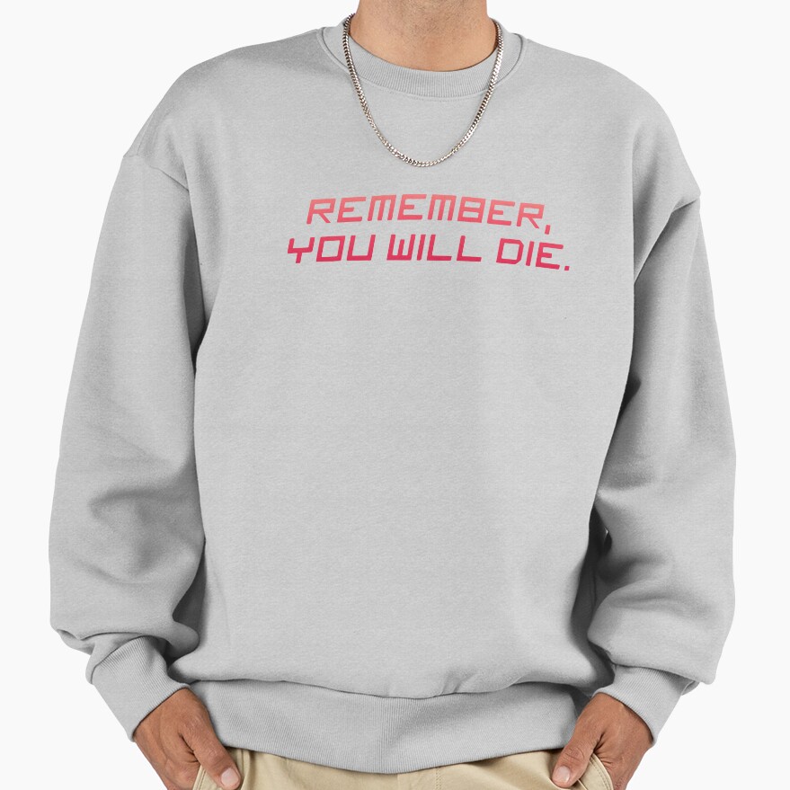 Remember You Will Die Sweatshirt - Image 4