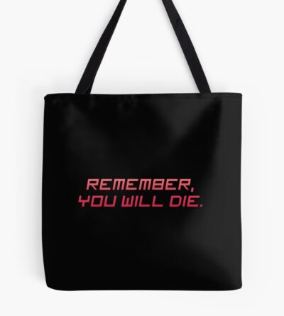 Remember You Will Die Tote Bag