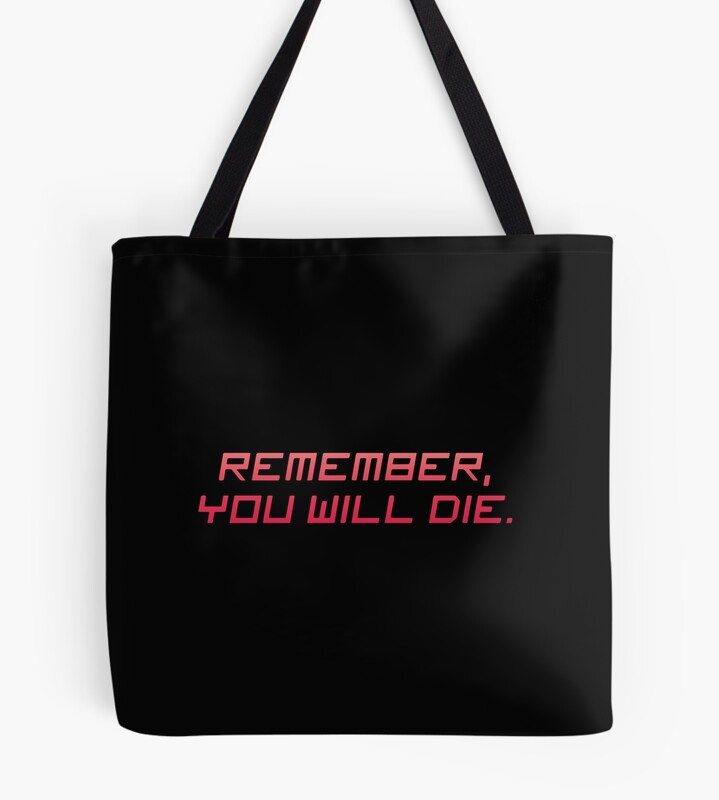 Remember You Will Die Tote Bag